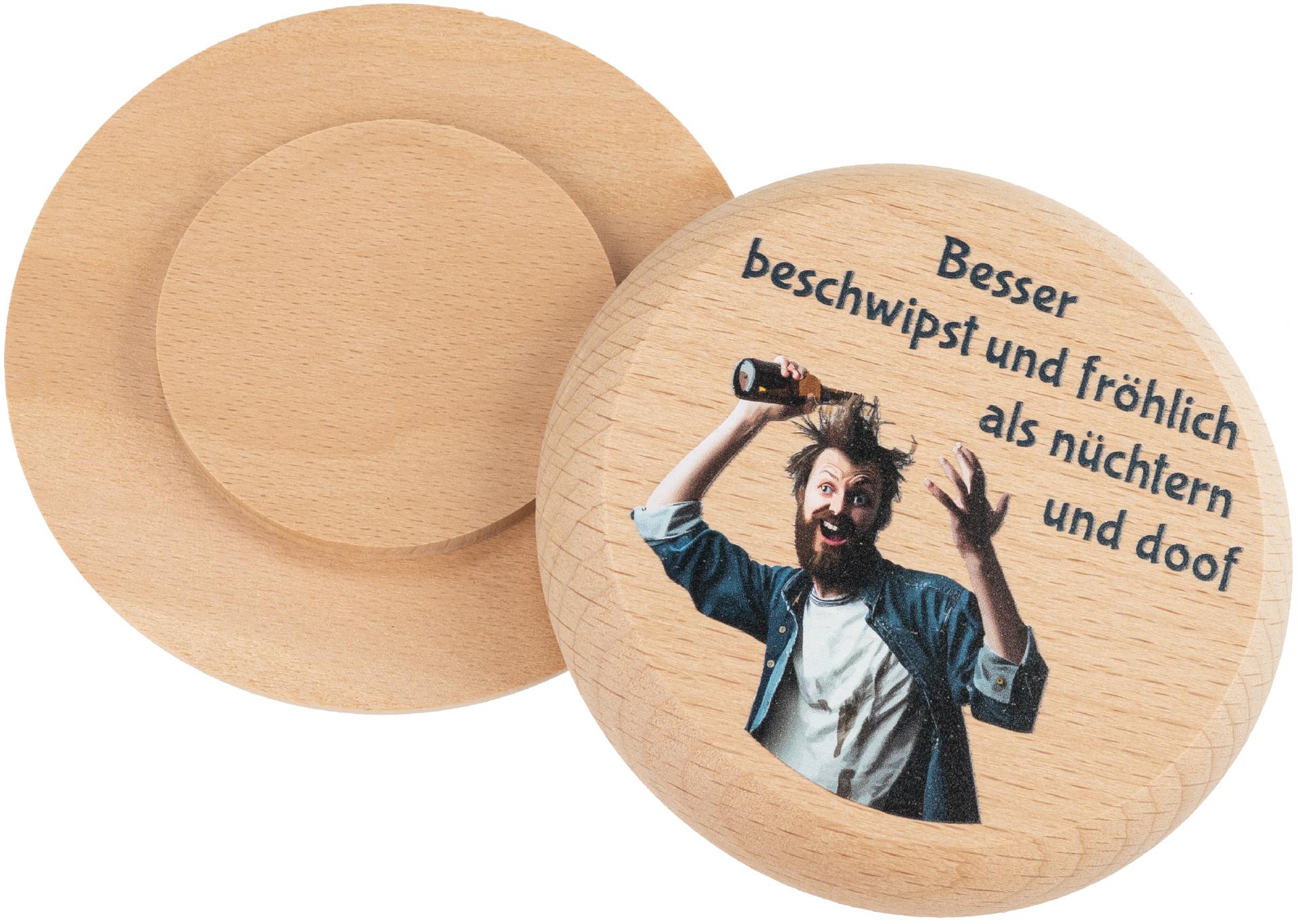 Bierdeckel aus Buchenholz mit Buntdruck Besser beschwipst und froehlich als