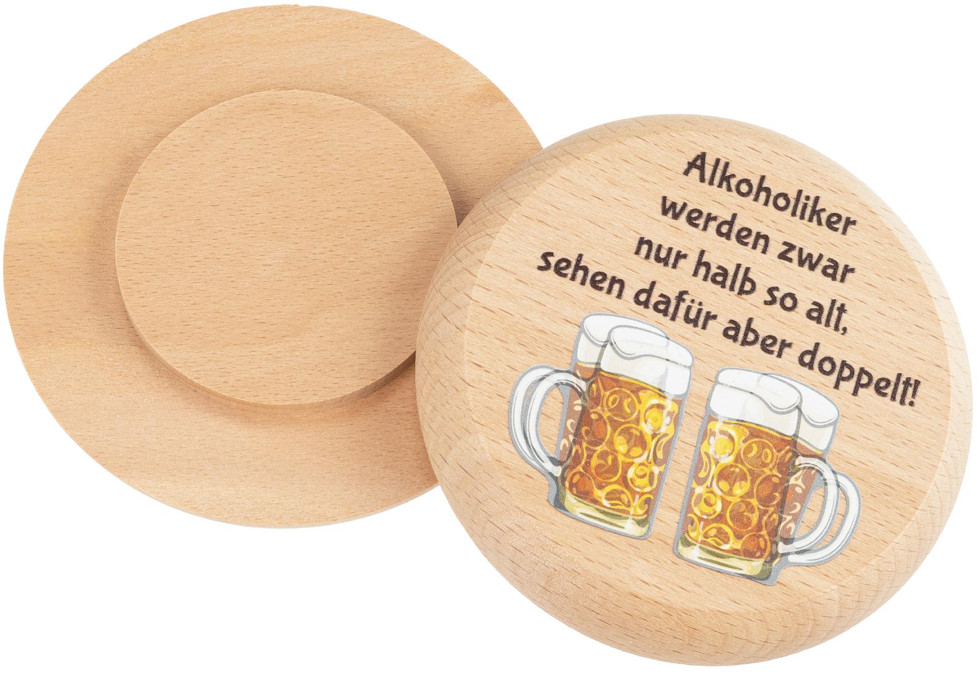 Bierdeckel aus Buchenholz mit Buntdruck Alkoholiker werden zwar nur halb so alt sehen dafuer aber doppelt