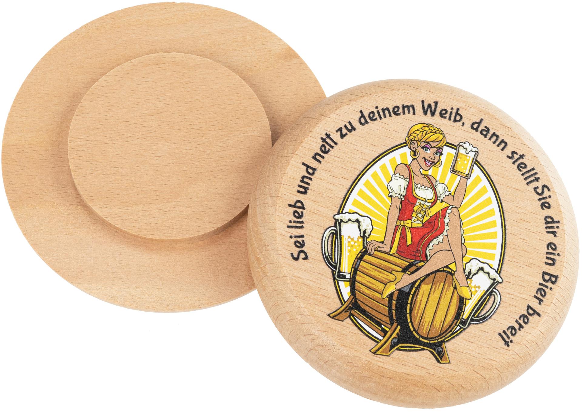 Bierdeckel aus Buchenholz mit Buntdruck Sei lieb und nett zu deinem Weib dann stellt Sie dir ein Bier bereit