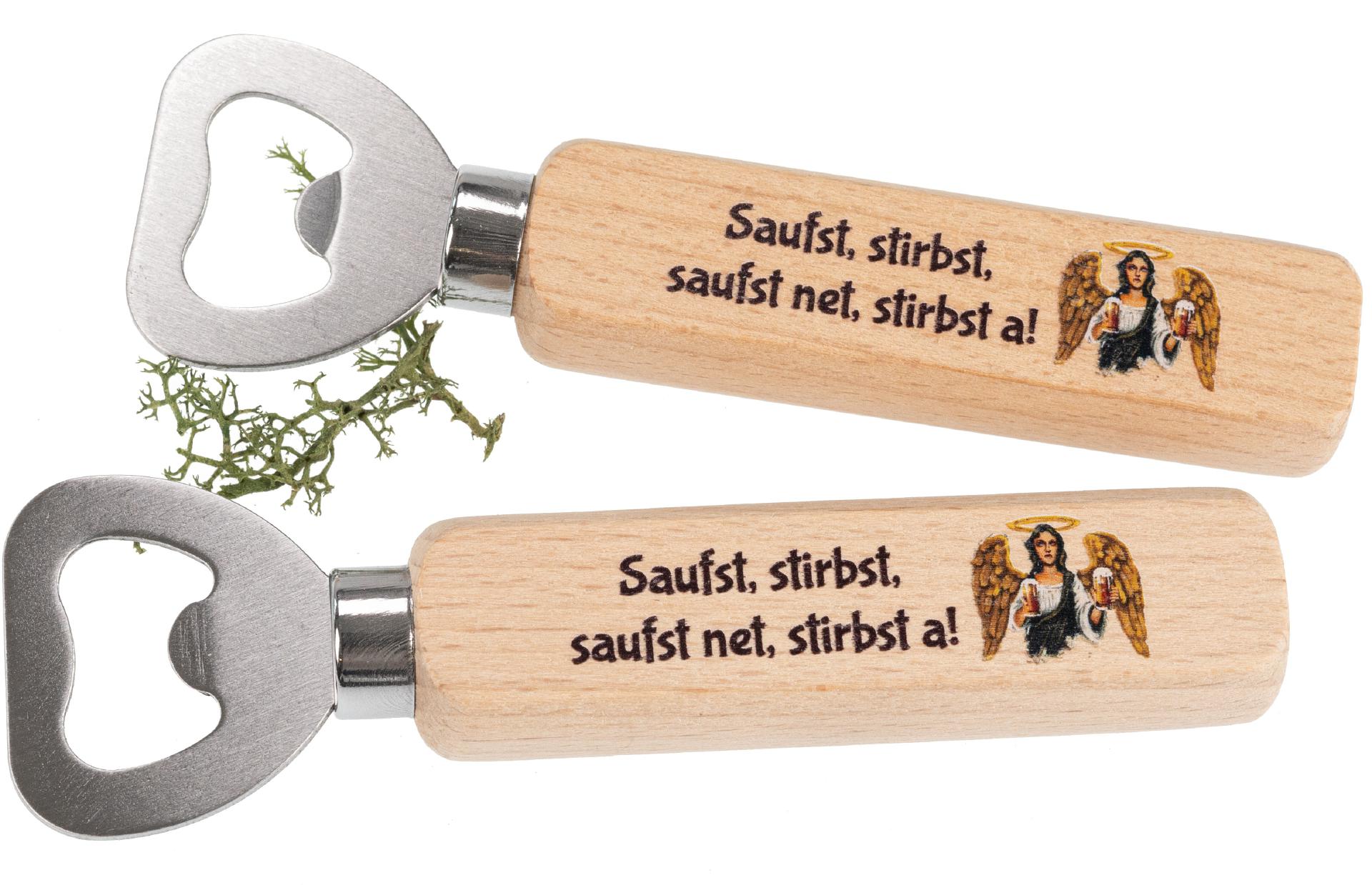 Flaschenöffner aus FSC® Buche mit Druck: Saufst, stirbst, saufst net a