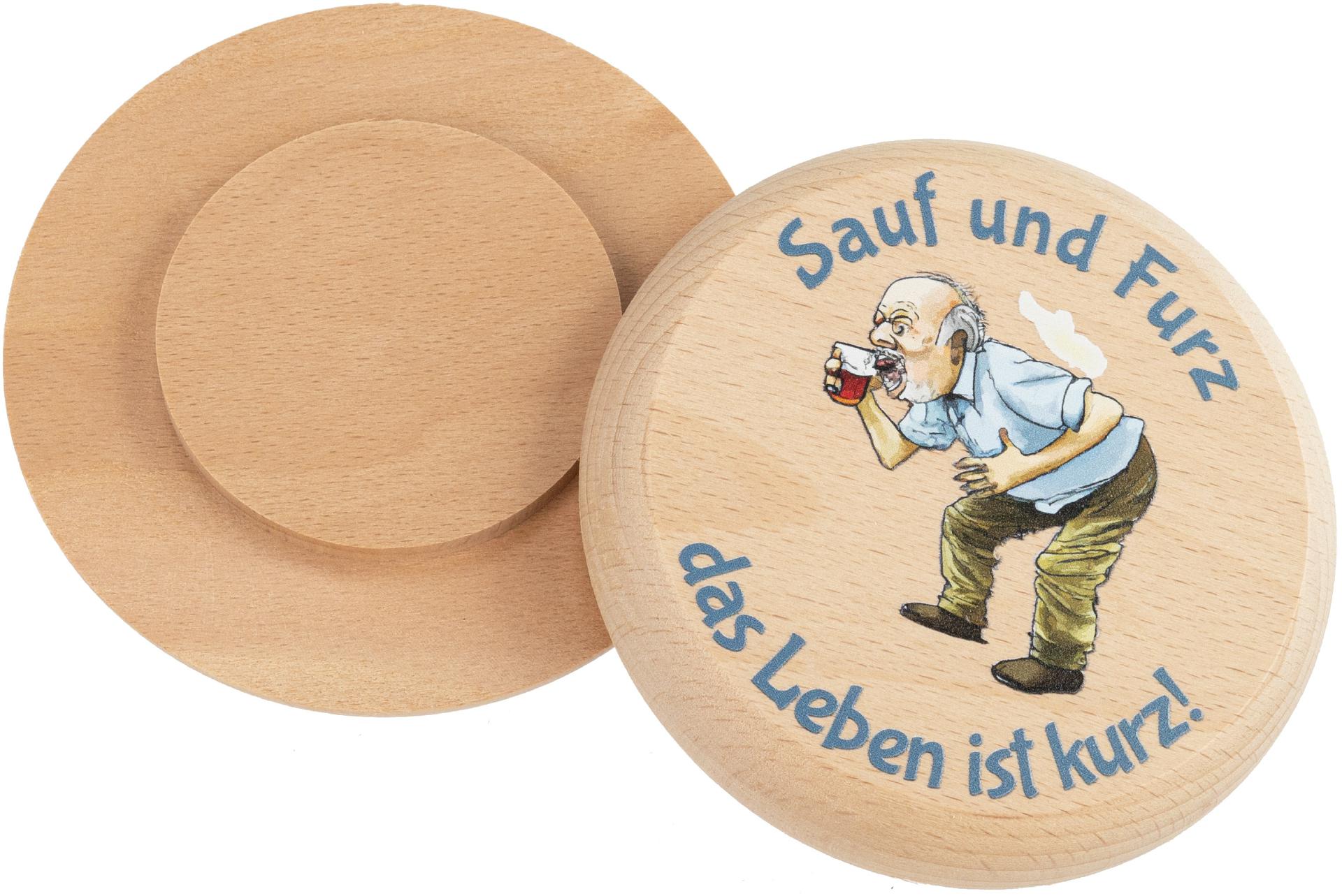 Bierdeckel aus Buchenholz mit Buntdruck Sauf und Furz das Leben ist kurz