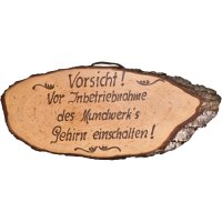 Rindenscheibe 35cm Rindenspruch mit Siebdruck: Vorsicht !...