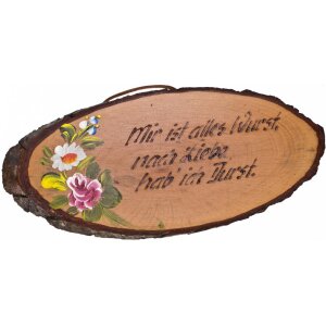 Rindenscheibe , 24 - 26 cm, lack., handbem.,handgebrannt: Mir ist alles Wurst...
