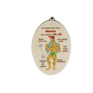 Wooden sign - Maple oval - 18 x 13 cm - "The best years ... Man ... 20-30 .."
