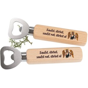 Flaschenöffner aus FSC® Buche mit Druck: Saufst, stirbst, saufst net a