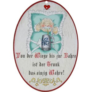 Wooden saying signs colorful printed 18 x 13 cm - From the cradle to the grave the drink is the only true thing.